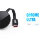 Chromecast Ultra